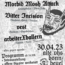 Walpurgiskrach 30.04.2023 Alte VHS  Bonn - MORBID MOSH ATTACK - BITTER INCISION  - RANZ  - ARBEITERxBALLERN 